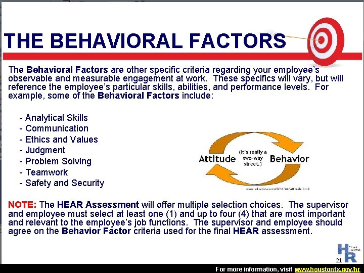 THE BEHAVIORAL FACTORS The Behavioral Factors are other specific criteria regarding your employee’s observable THE BEHAVIORAL FACTORS The Behavioral Factors are other specific criteria regarding your employee’s observable