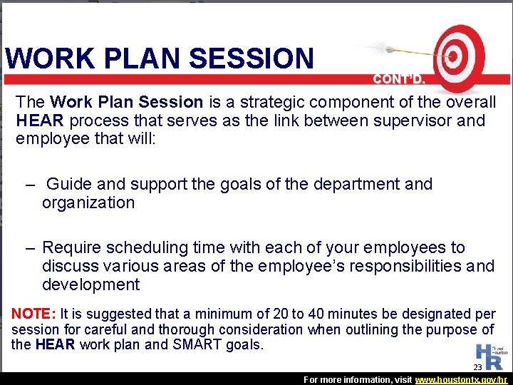 WORK PLAN SESSION CONT’D. The Work Plan Session is a strategic component of the WORK PLAN SESSION CONT’D. The Work Plan Session is a strategic component of the