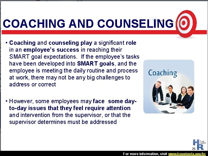 COACHING AND COUNSELING • Coaching and counseling play a significant role in an employee’s COACHING AND COUNSELING • Coaching and counseling play a significant role in an employee’s