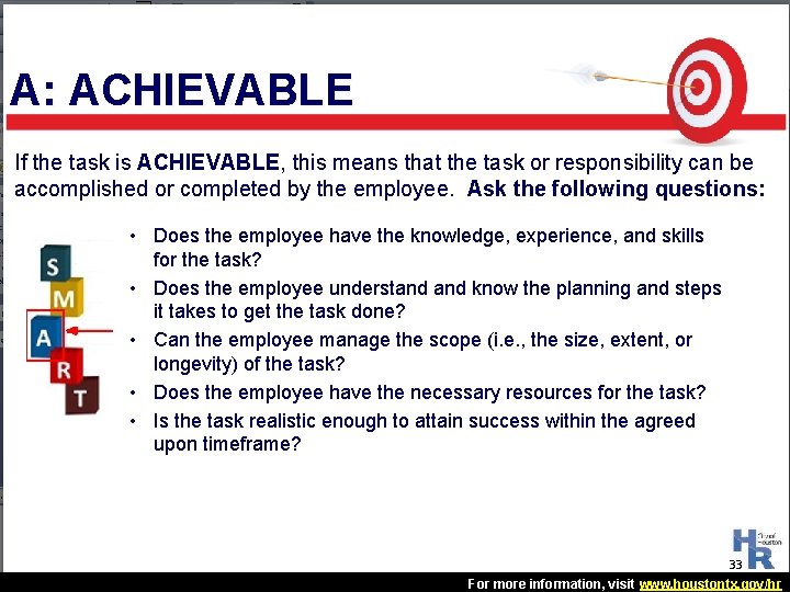A: ACHIEVABLE If the task is ACHIEVABLE, this means that the task or responsibility A: ACHIEVABLE If the task is ACHIEVABLE, this means that the task or responsibility