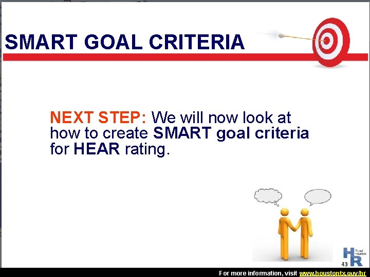 SMART GOAL CRITERIA NEXT STEP: We will now look at how to create SMART SMART GOAL CRITERIA NEXT STEP: We will now look at how to create SMART