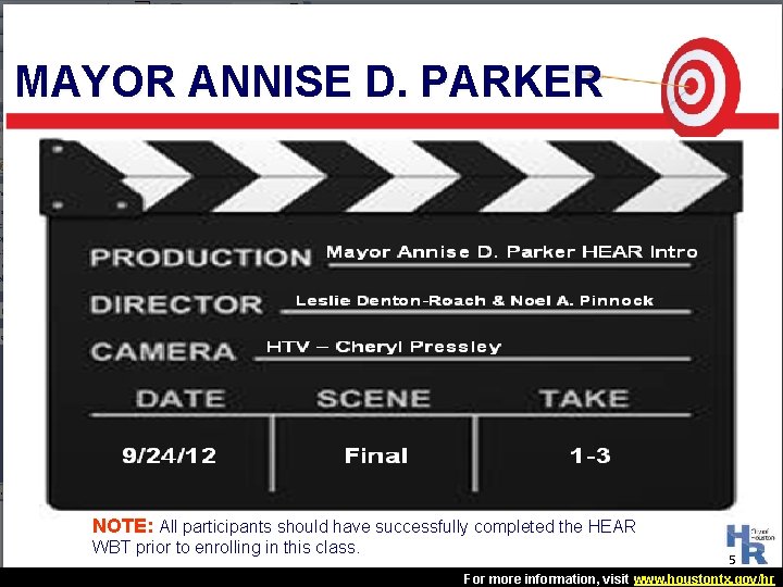 MAYOR ANNISE D. PARKER NOTE: All participants should have successfully completed the HEAR WBT MAYOR ANNISE D. PARKER NOTE: All participants should have successfully completed the HEAR WBT