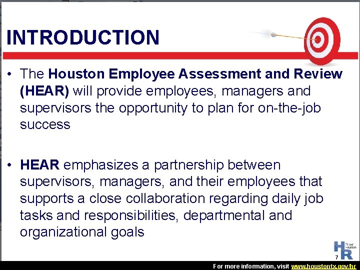 INTRODUCTION • The Houston Employee Assessment and Review (HEAR) will provide employees, managers and INTRODUCTION • The Houston Employee Assessment and Review (HEAR) will provide employees, managers and