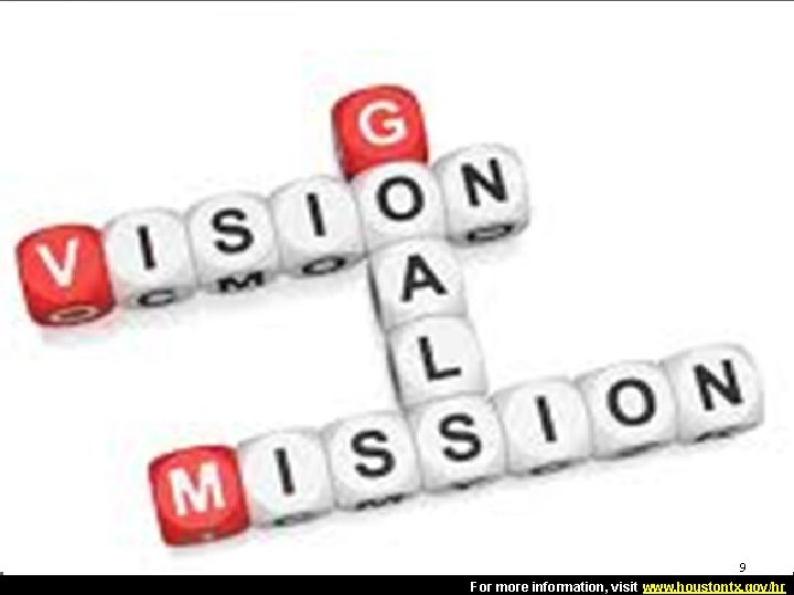 9 For more information, visit www. houstontx. gov/hr 9 For more information, visit www. houstontx. gov/hr