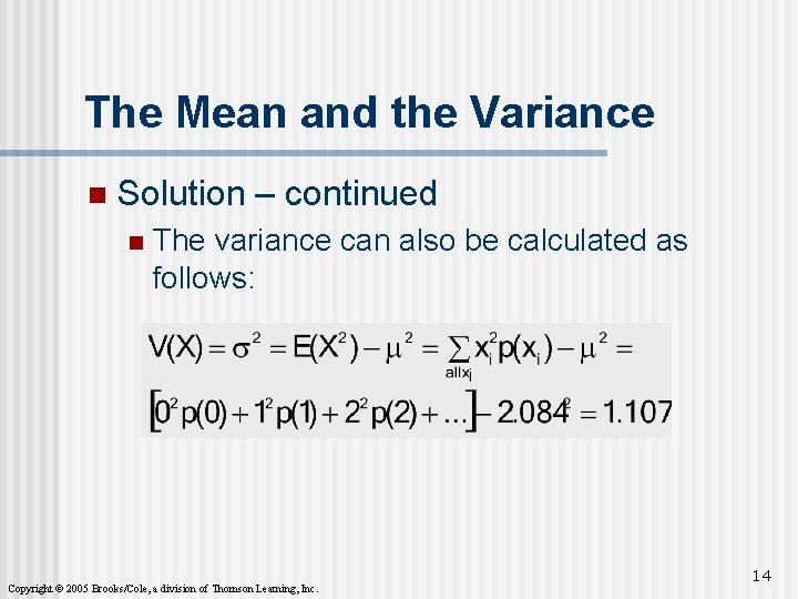 The Mean and the Variance n Solution – continued n The variance can also
