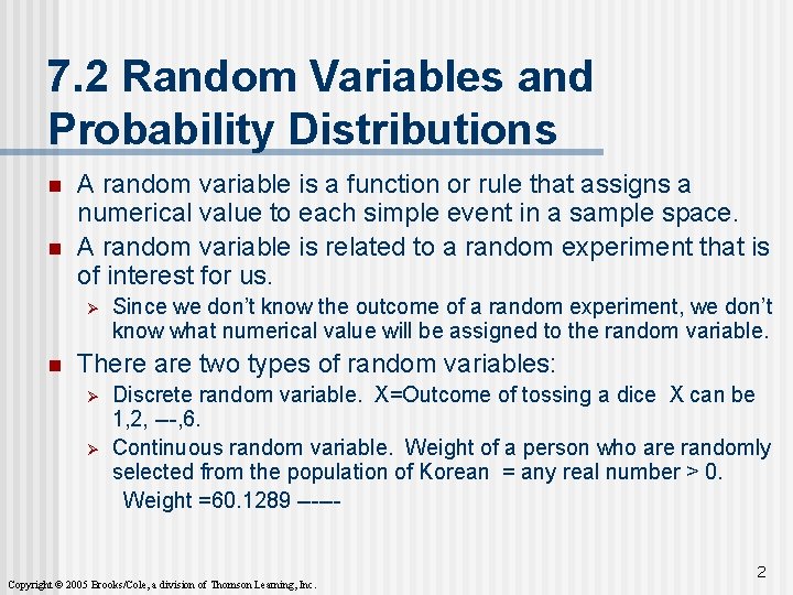 7. 2 Random Variables and Probability Distributions n n A random variable is a