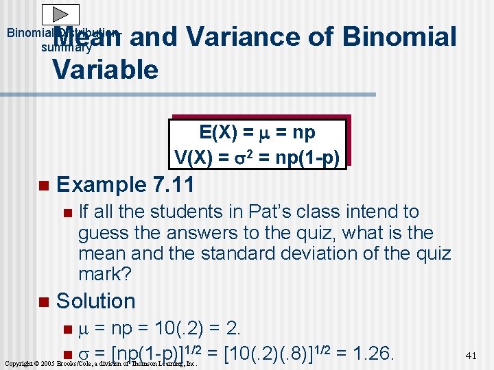 Mean and Variance of Binomial Variable Binomial Distributionsummary E(X) = m = np V(X)