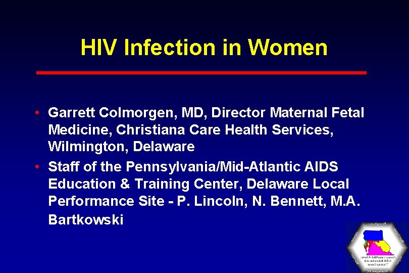 HIV Infection in Women • Garrett Colmorgen, MD, Director Maternal Fetal Medicine, Christiana Care