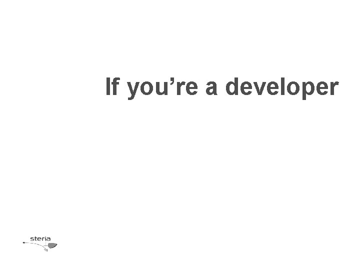 If you’re a developer 