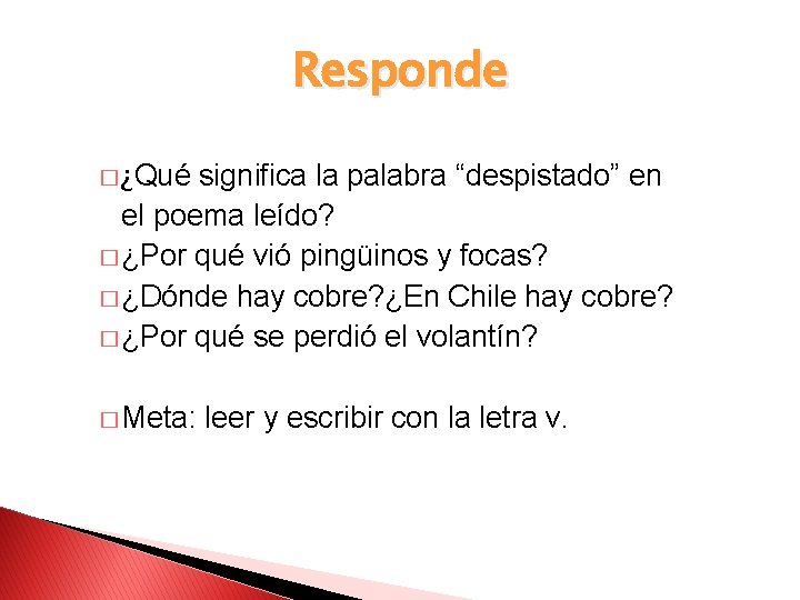 Responde � ¿Qué significa la palabra “despistado” en el poema leído? � ¿Por qué