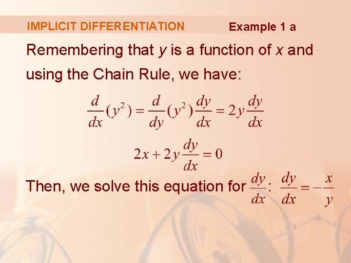 IMPLICIT DIFFERENTIATION Example 1 a Remembering that y is a function of x and