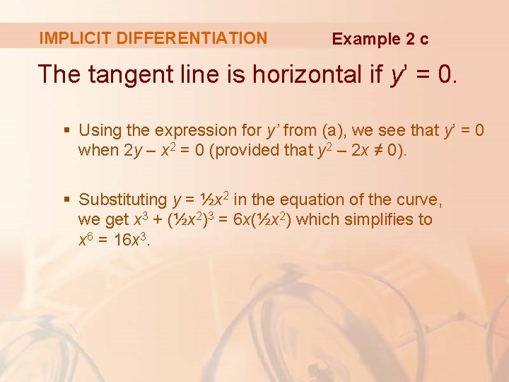 IMPLICIT DIFFERENTIATION Example 2 c The tangent line is horizontal if y’ = 0.