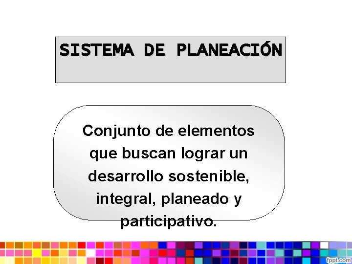 Plan de Desarrollo Municipal Que es planificar Planificar