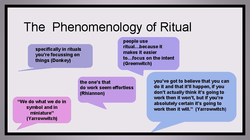 The Phenomenology of Ritual specifically in rituals you’re focussing on things (Donkey) people use