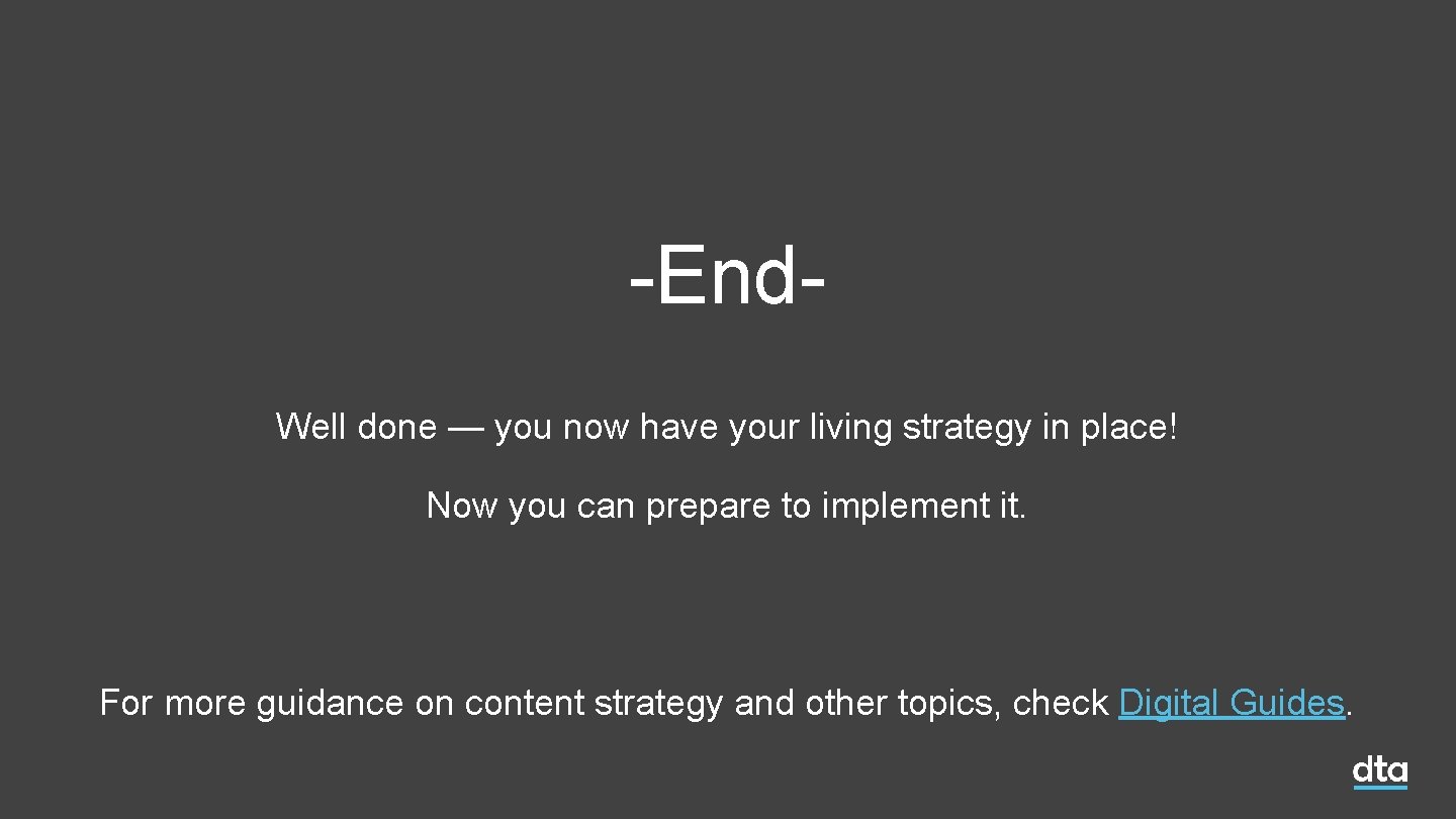 -End. Well done — you now have your living strategy in place! Now you -End. Well done — you now have your living strategy in place! Now you