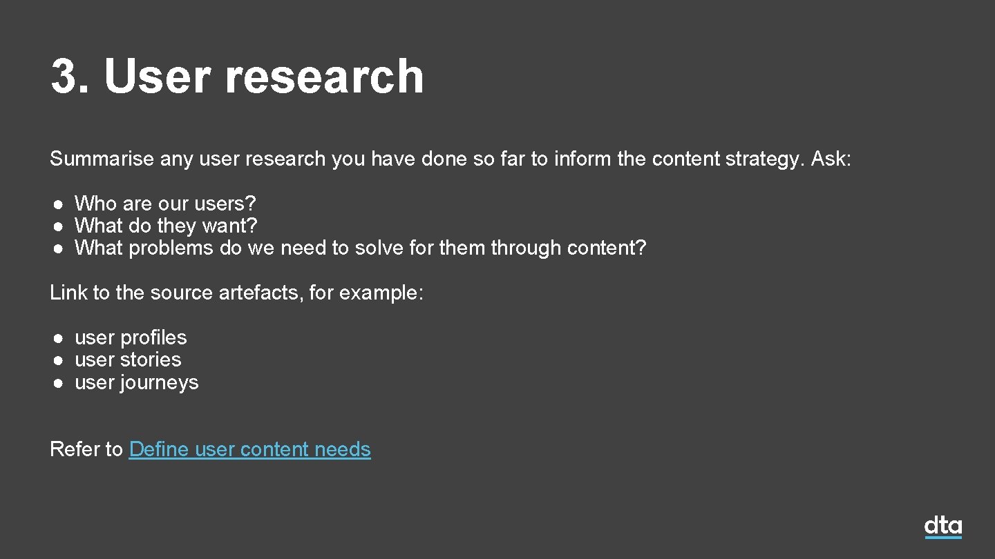 3. User research Summarise any user research you have done so far to inform 3. User research Summarise any user research you have done so far to inform