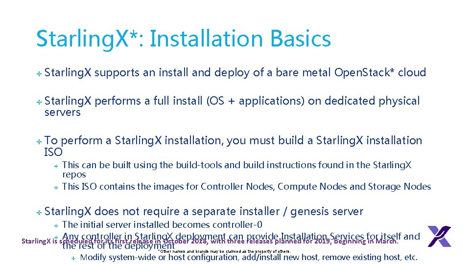 Starling. X*: Installation Basics ✢ ✢ ✢ Starling. X supports an install and deploy
