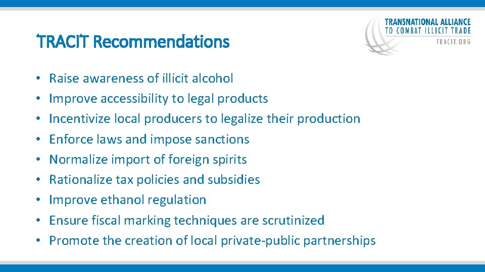  TRACIT Recommendations • • • Raise awareness of illicit alcohol Improve accessibility to