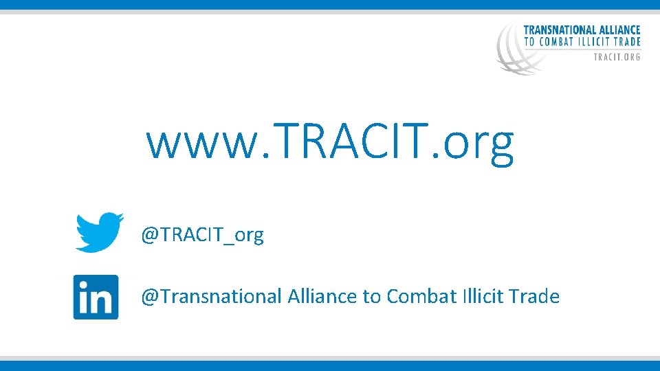  www. TRACIT. org @TRACIT_org @Transnational Alliance to Combat Illicit Trade 