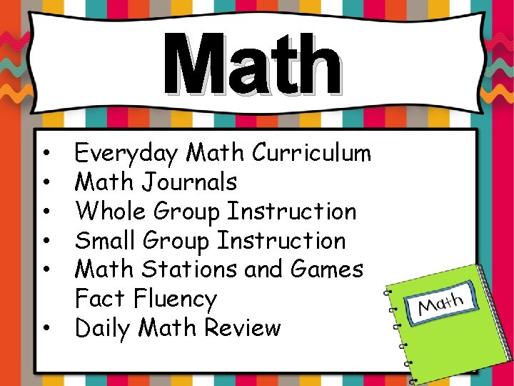 Math Everyday Math Curriculum Math Journals Whole Group Instruction Small Group Instruction Math Stations