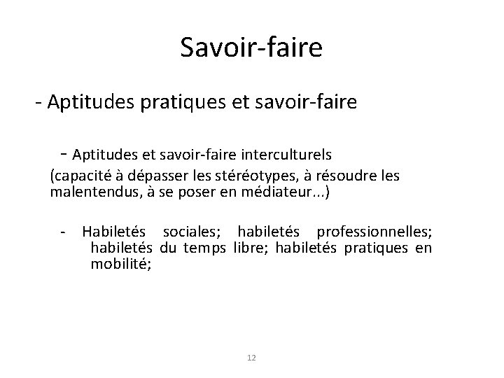 Savoir-faire - Aptitudes pratiques et savoir-faire - Aptitudes et savoir-faire interculturels (capacité à dépasser