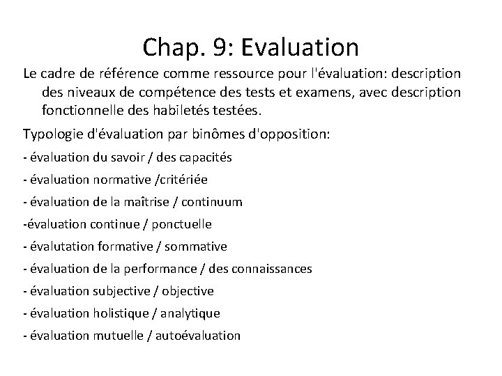 Chap. 9: Evaluation Le cadre de référence comme ressource pour l'évaluation: description des niveaux