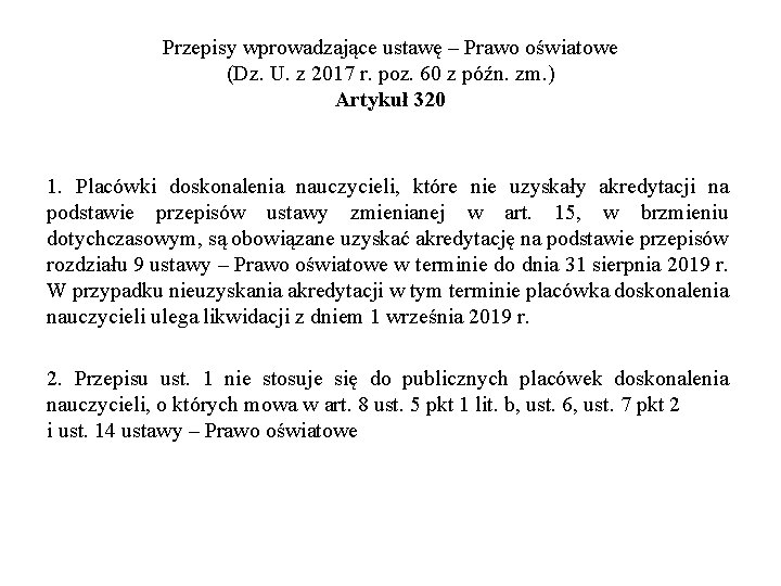 Przepisy wprowadzające ustawę – Prawo oświatowe (Dz. U. z 2017 r. poz. 60 z