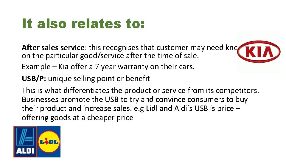 It also relates to: After sales service: this recognises that customer may need knowledge