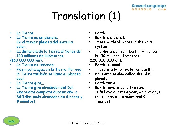 Translation (1) • • La Tierra es un planeta. Es el tercer planeta del