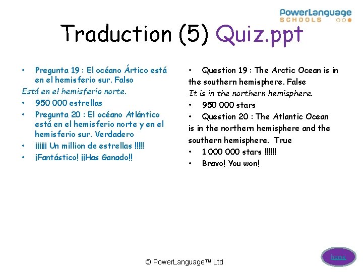 Traduction (5) Quiz. ppt • Pregunta 19 : El océano Ártico está en el