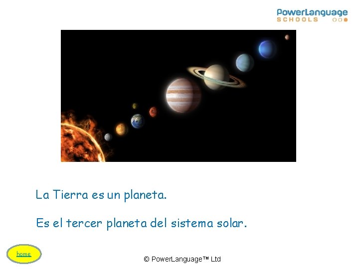 La Tierra es un planeta. Es el tercer planeta del sistema solar. home ©