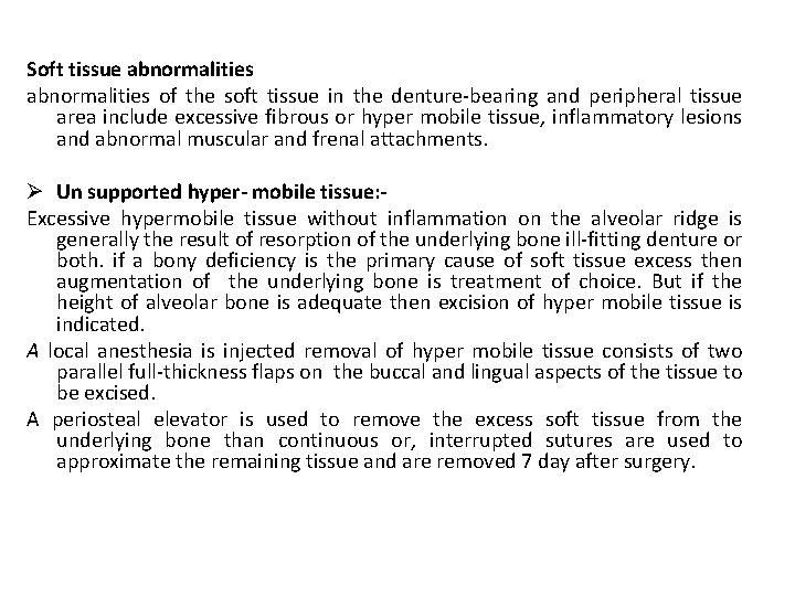 Soft tissue abnormalities of the soft tissue in the denture-bearing and peripheral tissue area