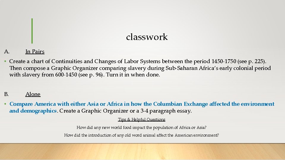 classwork A. In Pairs • Create a chart of Continuities and Changes of Labor