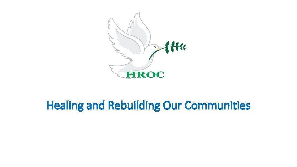 Healing and Rebuilding Our Communities 