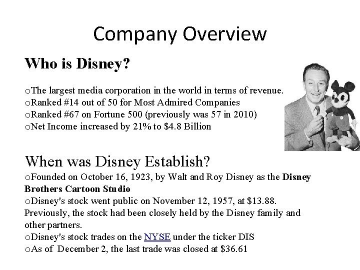 Company Overview Who is Disney? o. The largest media corporation in the world in