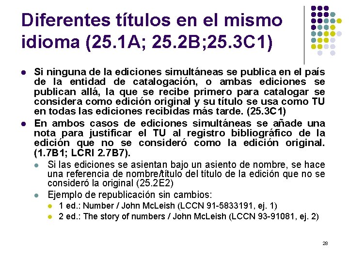 Diferentes títulos en el mismo idioma (25. 1 A; 25. 2 B; 25. 3