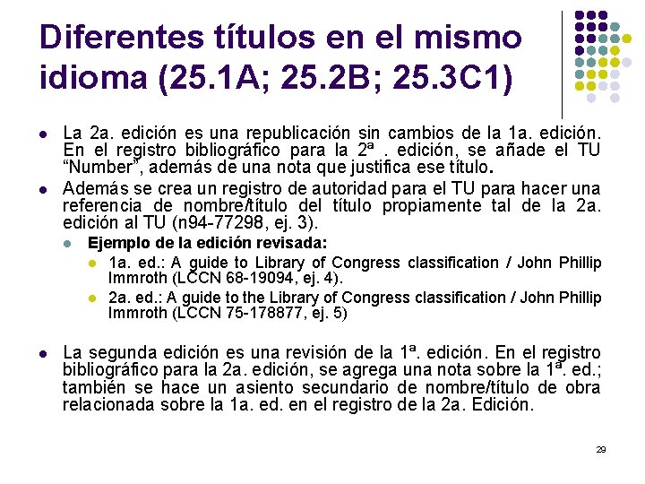 Diferentes títulos en el mismo idioma (25. 1 A; 25. 2 B; 25. 3