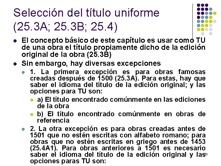 Selección del título uniforme (25. 3 A; 25. 3 B; 25. 4) l l