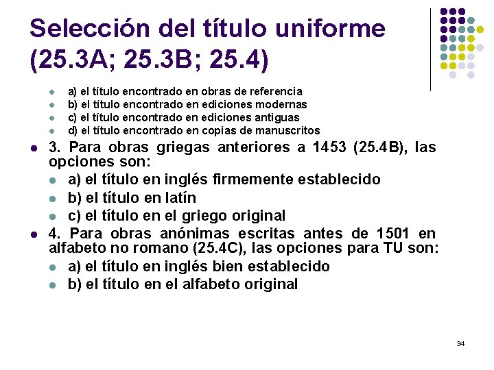 Selección del título uniforme (25. 3 A; 25. 3 B; 25. 4) l l
