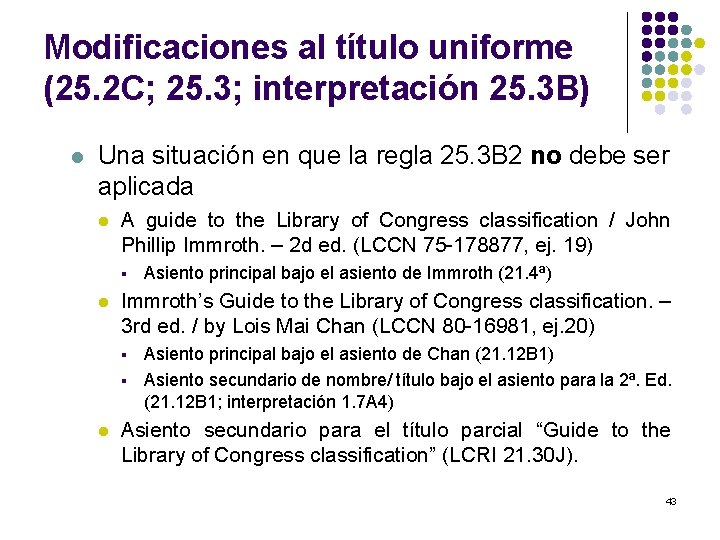 Modificaciones al título uniforme (25. 2 C; 25. 3; interpretación 25. 3 B) l