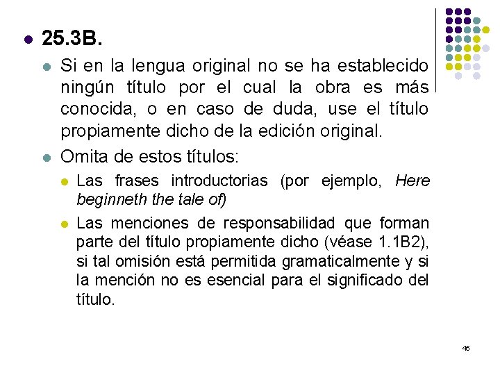 l 25. 3 B. l l Si en la lengua original no se ha