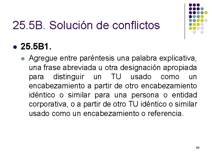 25. 5 B. Solución de conflictos l 25. 5 B 1. l Agregue entre