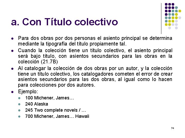 a. Con Título colectivo l l Para dos obras por dos personas el asiento