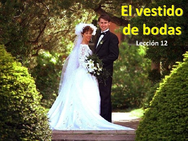 El vestido de bodas Lección 12 