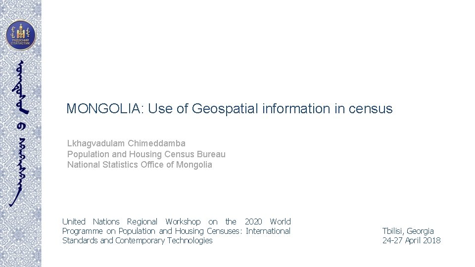 MONGOLIA Use of Geospatial information in census Lkhagvadulam
