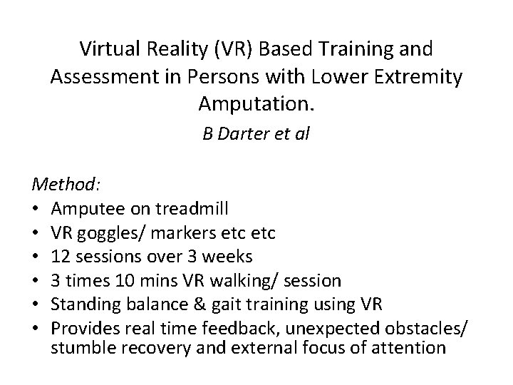Virtual Reality (VR) Based Training and Assessment in Persons with Lower Extremity Amputation. B
