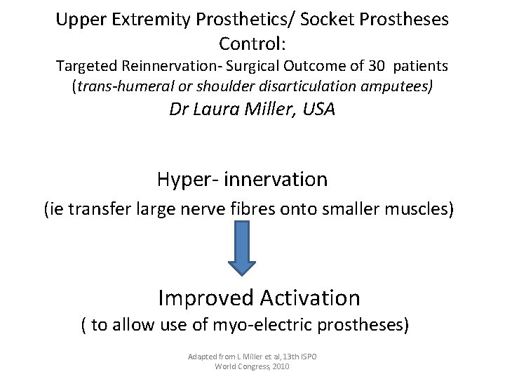 Upper Extremity Prosthetics/ Socket Prostheses Control: Targeted Reinnervation- Surgical Outcome of 30 patients (trans-humeral