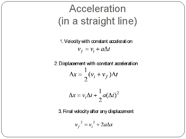 Acceleration (in a straight line) 
