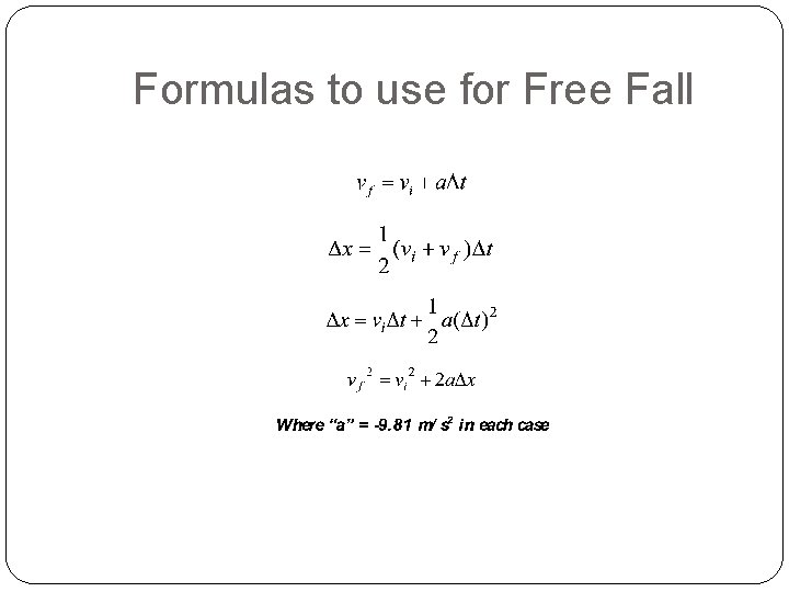 Formulas to use for Free Fall 