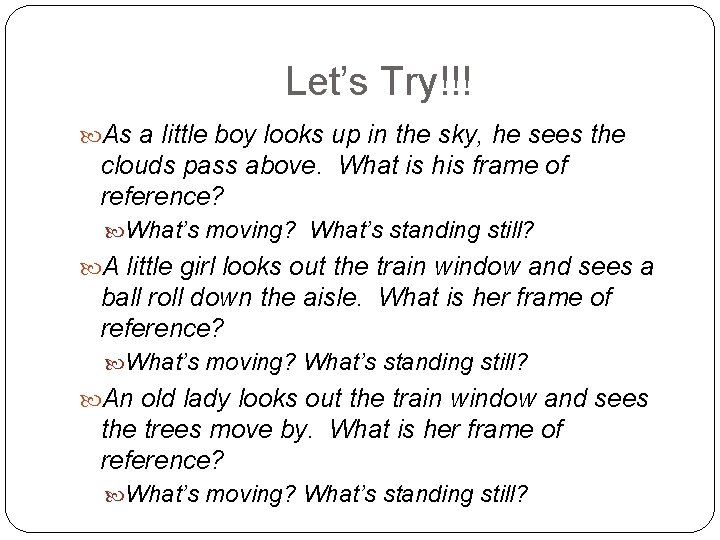 Let’s Try!!! As a little boy looks up in the sky, he sees the